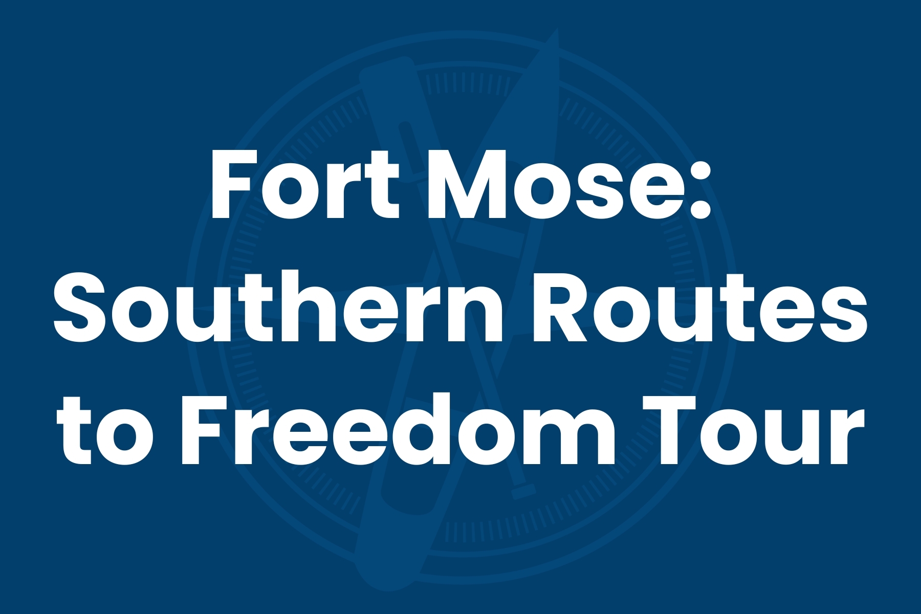 Fort Mose: Southern Routes To Freedom Tour