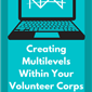 Creating Multilevels within your Volunteer Corps