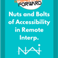 Nuts and Bolts of Accessibility in Remote Interpretation