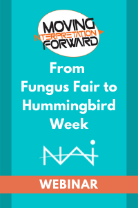 From Fungus Fair to Hummingbird Week: Virtual Interp. Events